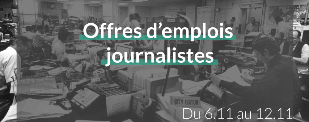 offres d’emplois journalistes du 6.11 au 12.11