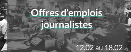 offres d’emplois journalistes du 12.02.18 au 18.02.18